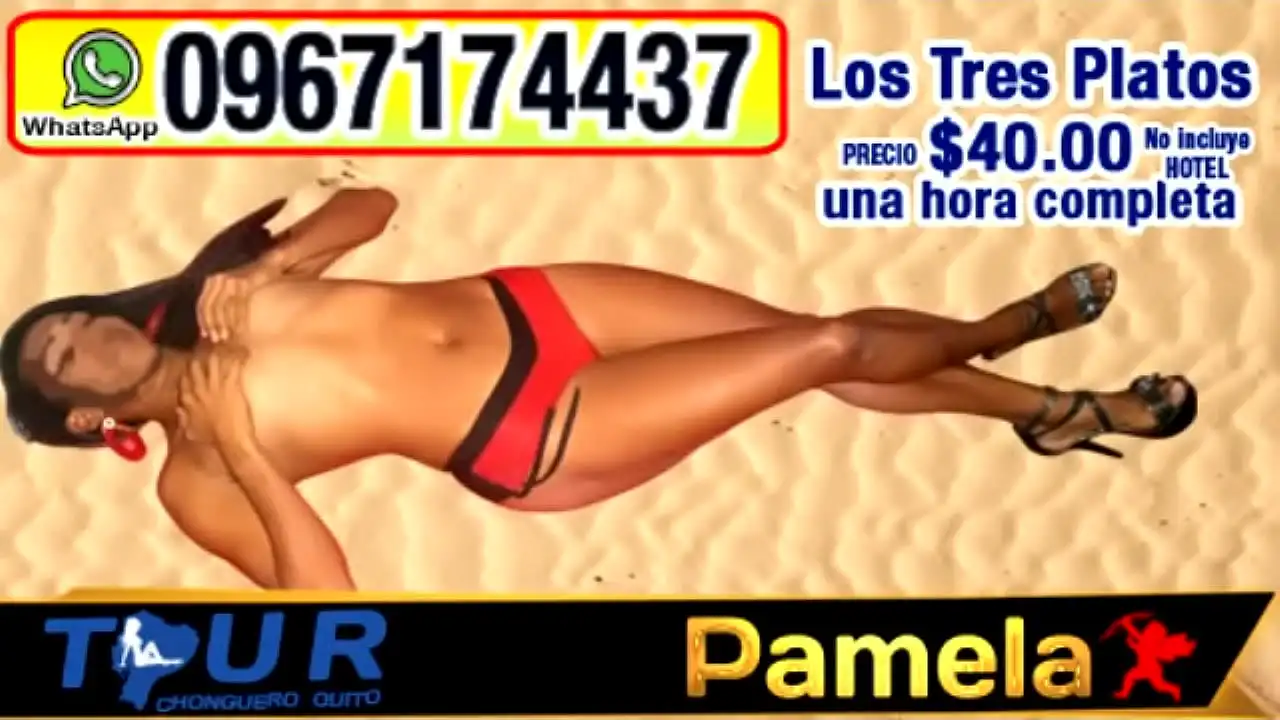 Tour Chonguero Quito. Modelo Pamela Night Club Quito. Sexo a três com uma prostituta equatoriana